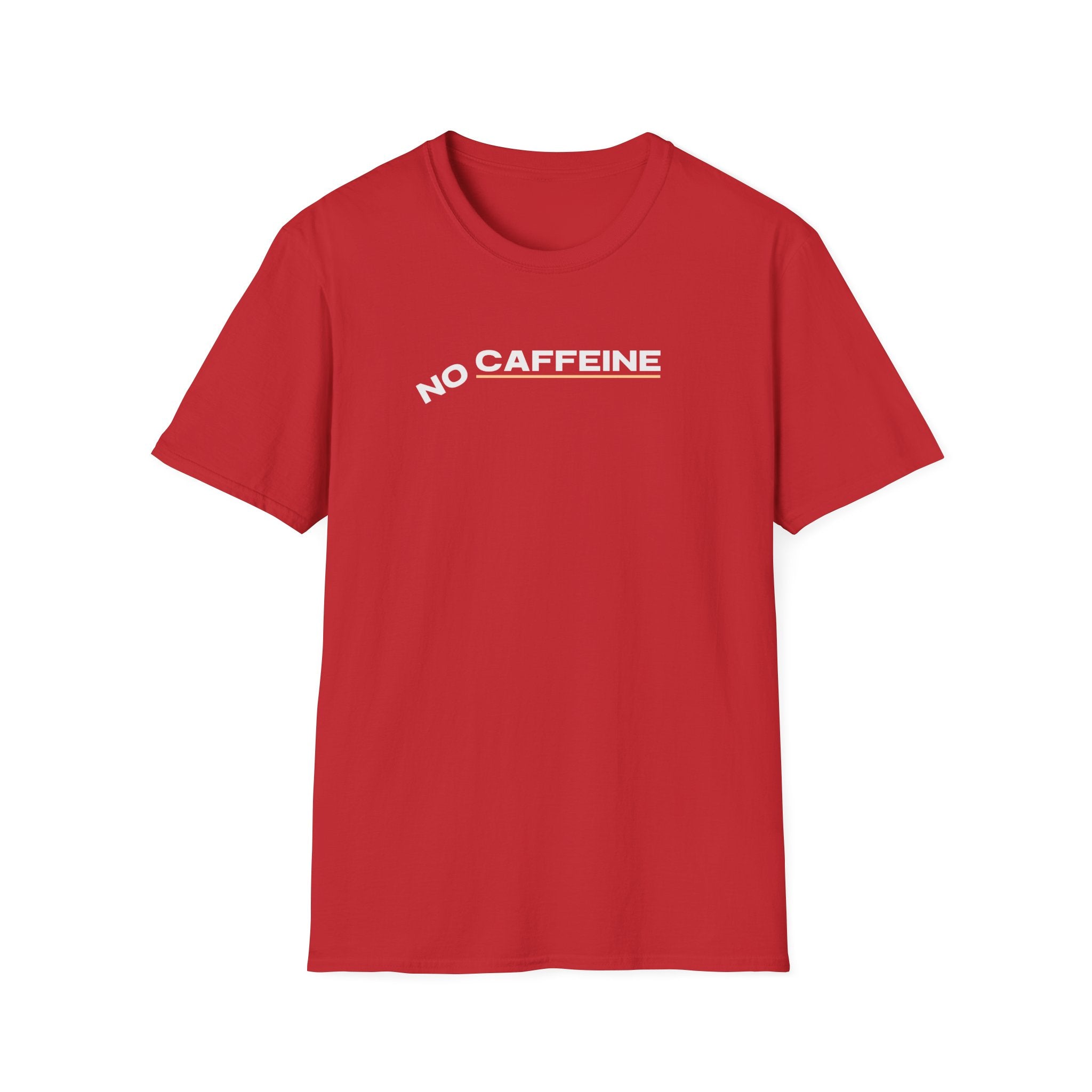 No Caffeine T-Shirt