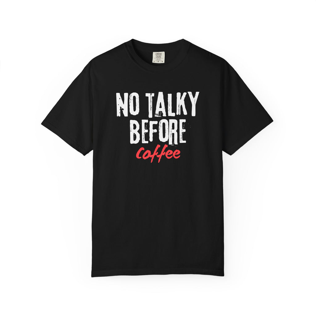 No Talky Before Coffee T-Shirt