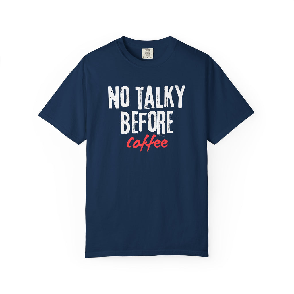 No Talky Before Coffee T-Shirt
