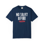 No Talky Before Coffee T-Shirt