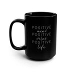 Positive Life Coffee Mug