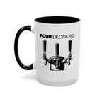 Pour Decisions Coffee Mug right