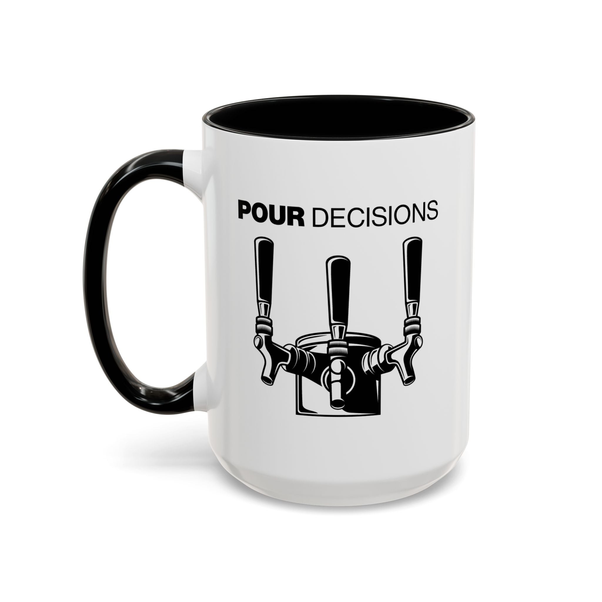 Pour Decisions Coffee Mug right