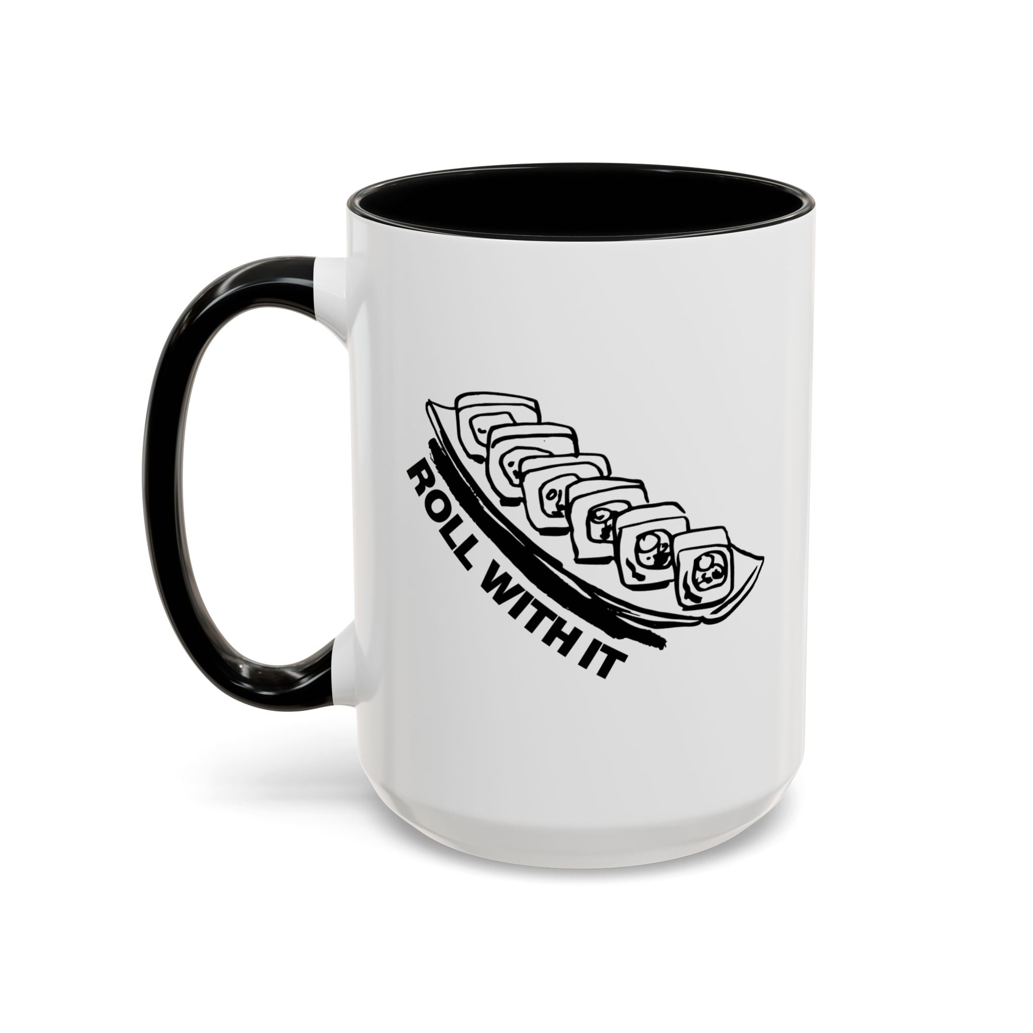 Roll With It Coffee Mug right