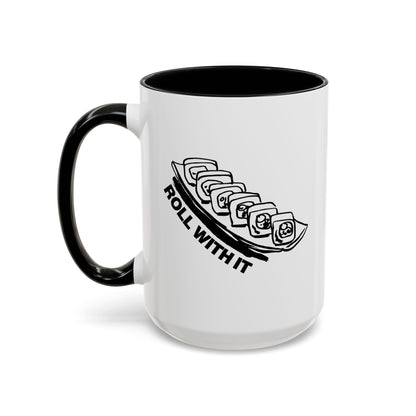 Roll With It Coffee Mug right