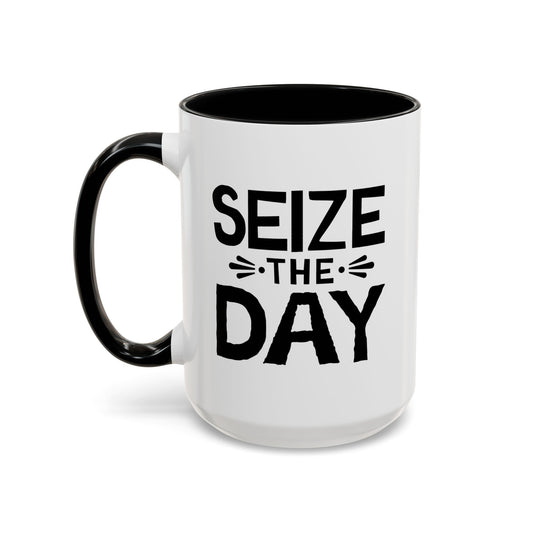 Seize The Day Coffee Mug right