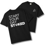 Start Your Day Stoked Tee | Sick Mug