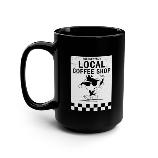 Support Your Local Coffee Shop Mug