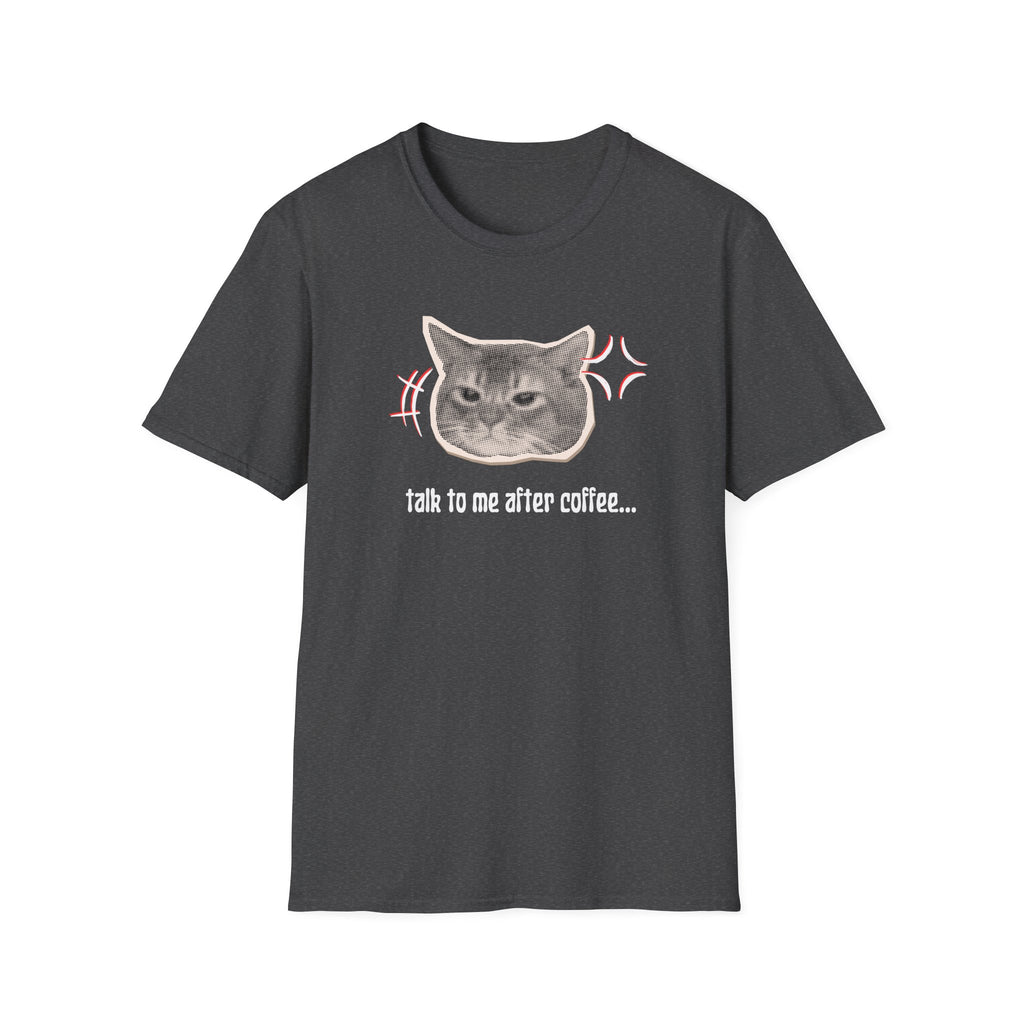 Talk to Me After Coffee T-Shirt grey