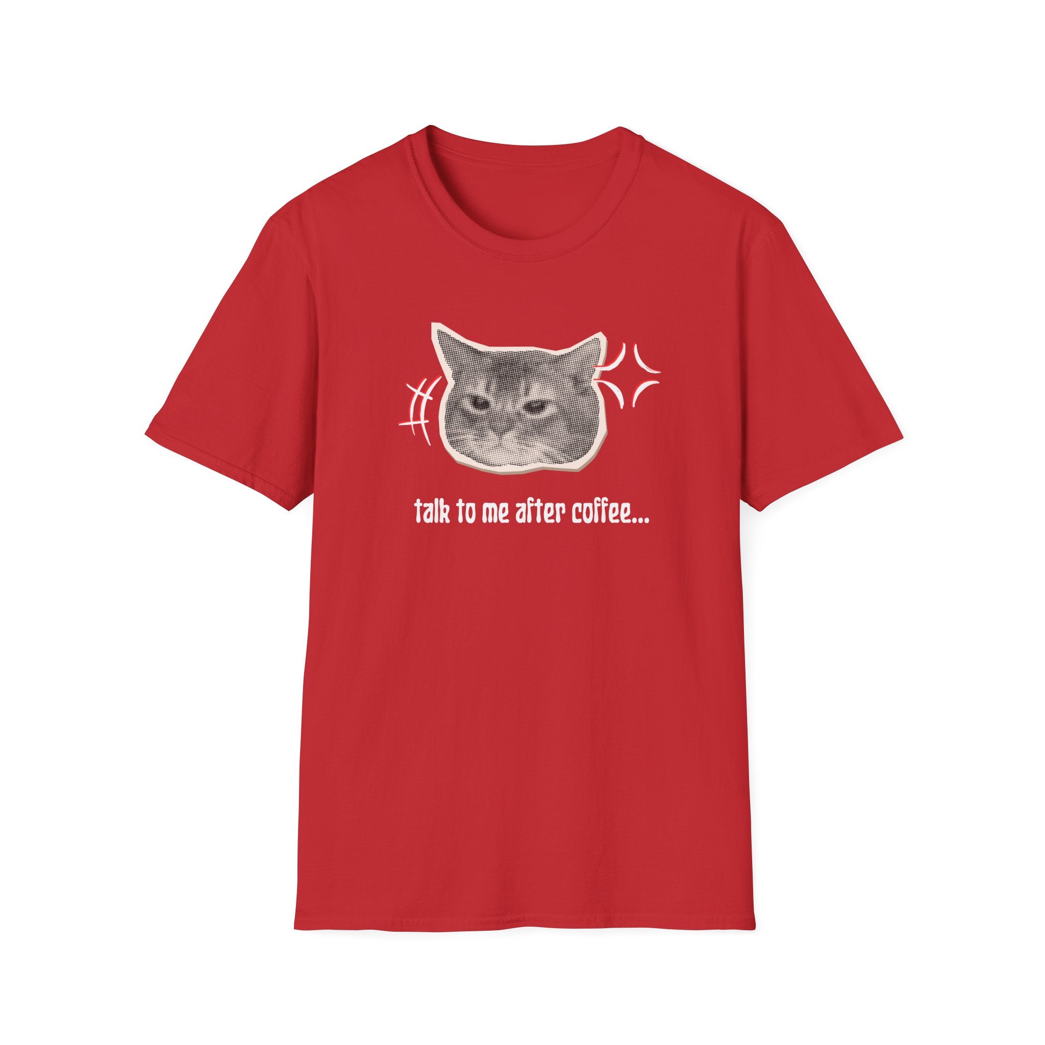 Talk to Me After Coffee T-Shirt