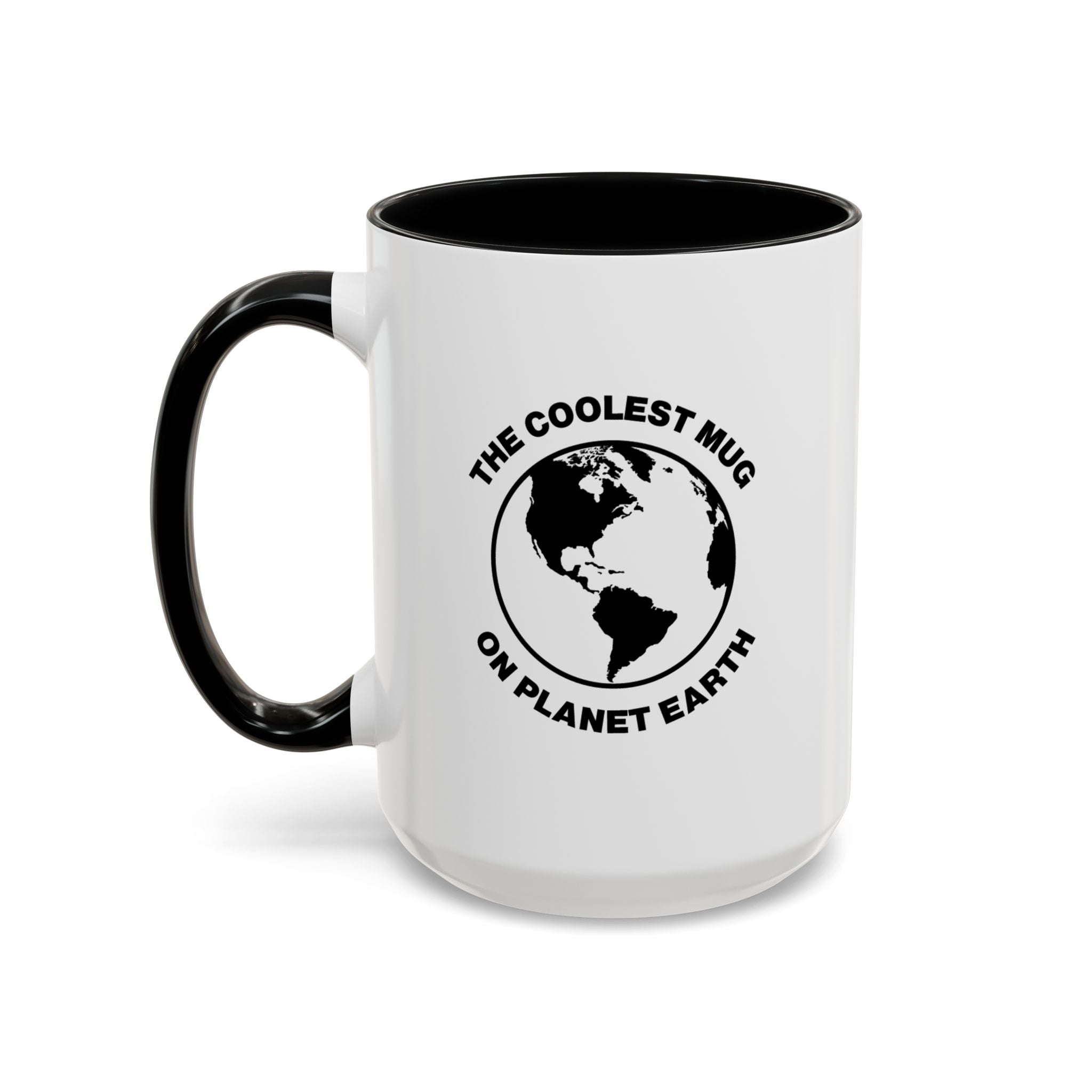 The Coolest Mug On Planet Earth Mug right