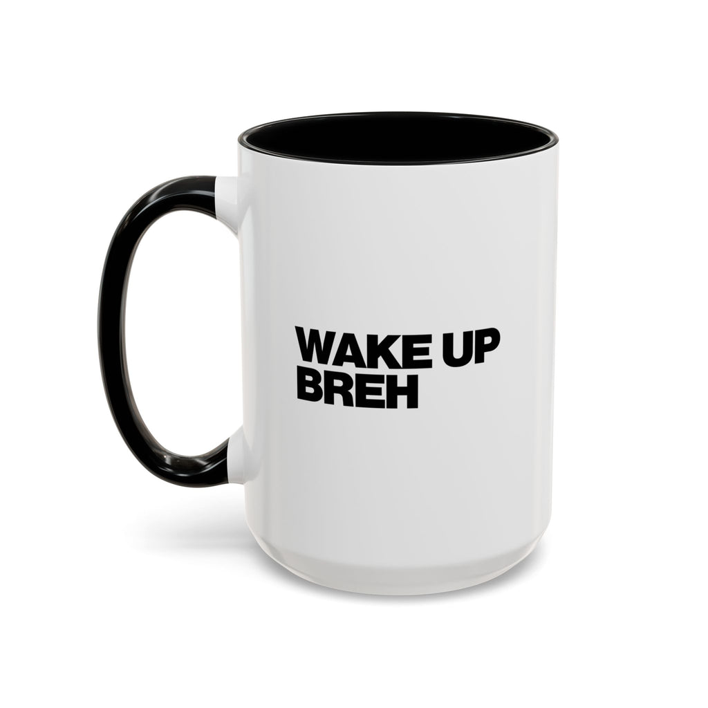 Wake Up Breh Coffee Mug