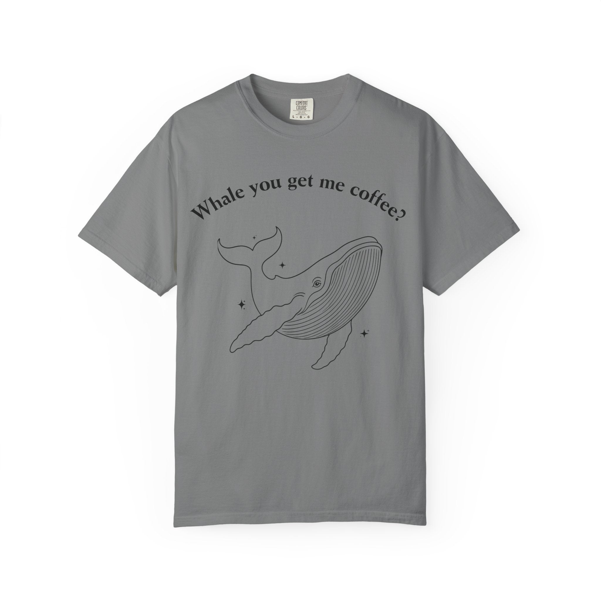 Whale You Get Me Coffee T-Shirt