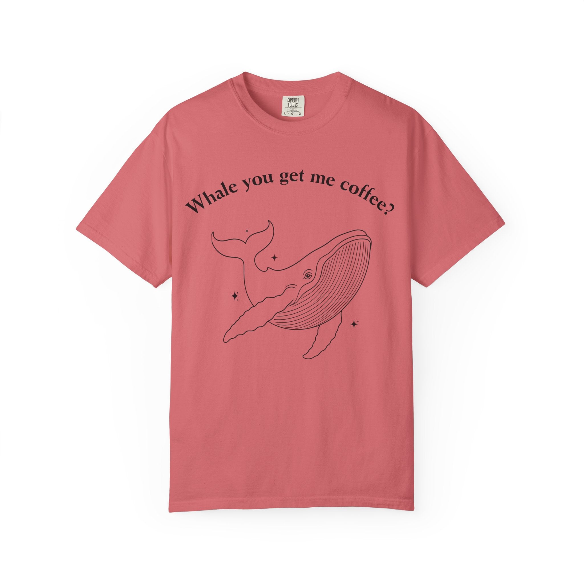 Whale You Get Me Coffee T-Shirt