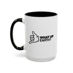 What Up Earth Coffee Mug
