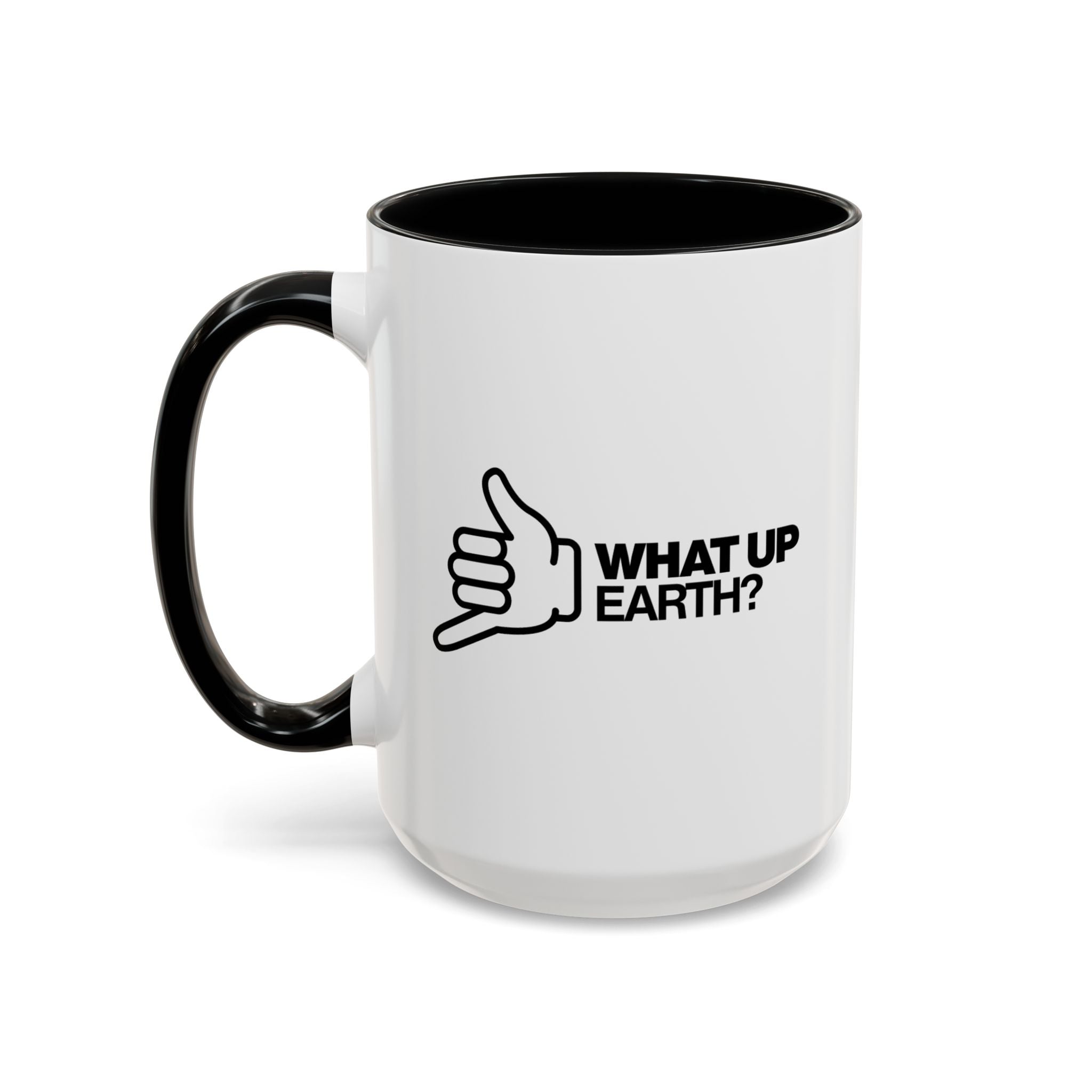 What Up Earth Coffee Mug