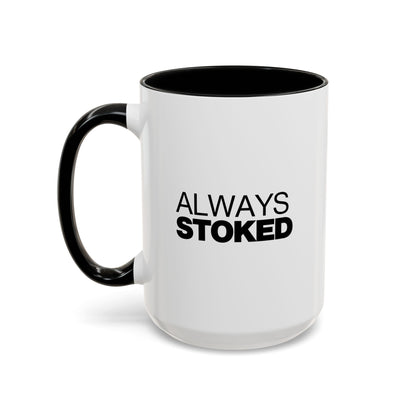 always stoked mug right