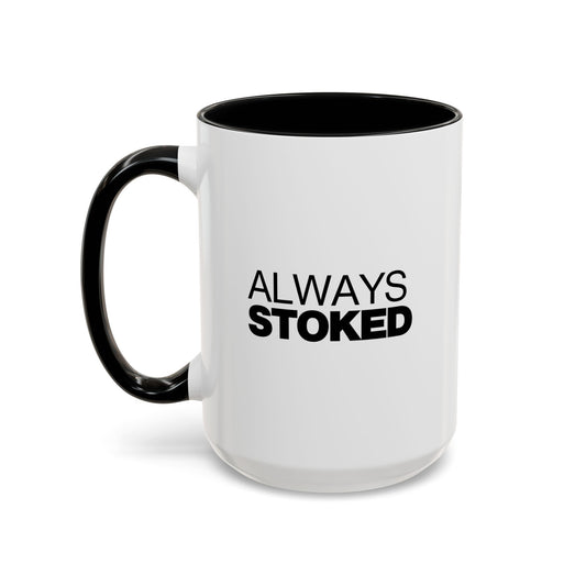 always stoked mug right