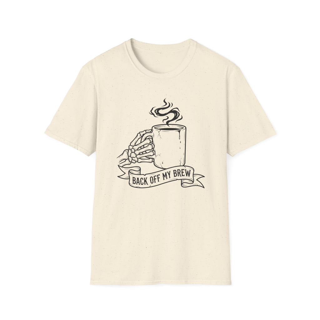 Beige Back Off MY Brew T-Shirt