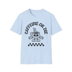 blue Caffeine or Die T-Shirt