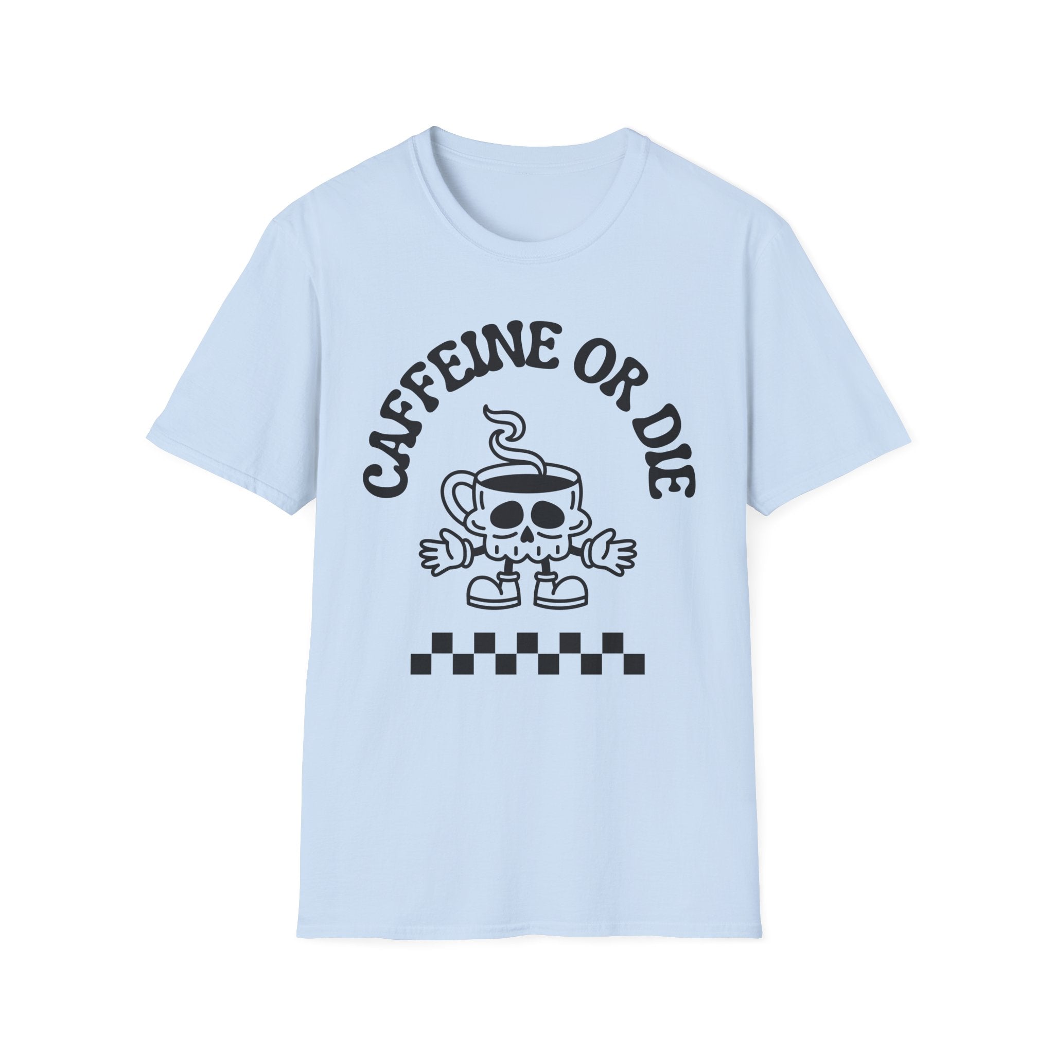 blue Caffeine or Die T-Shirt