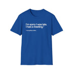 blue Sorry I Was Getting Coffee T-Shirt