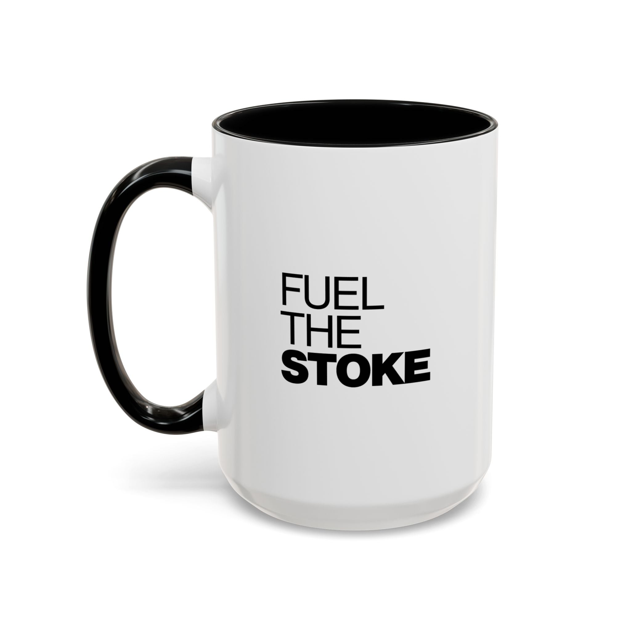 fuel the stoke mug right