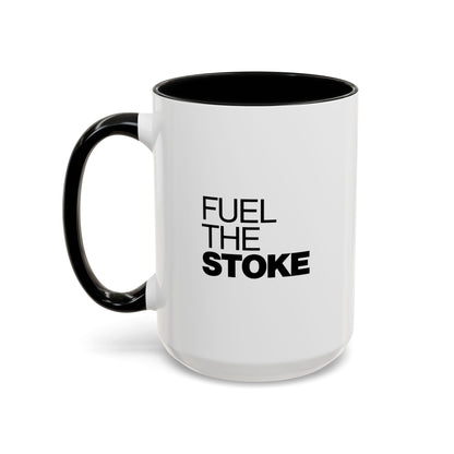 fuel the stoke mug right