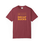 Decaf Sucks T-Shirt