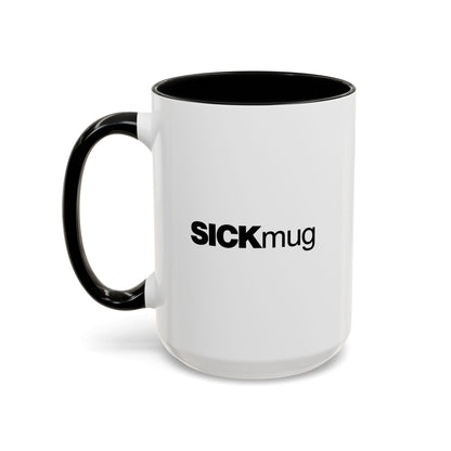 sick mug right