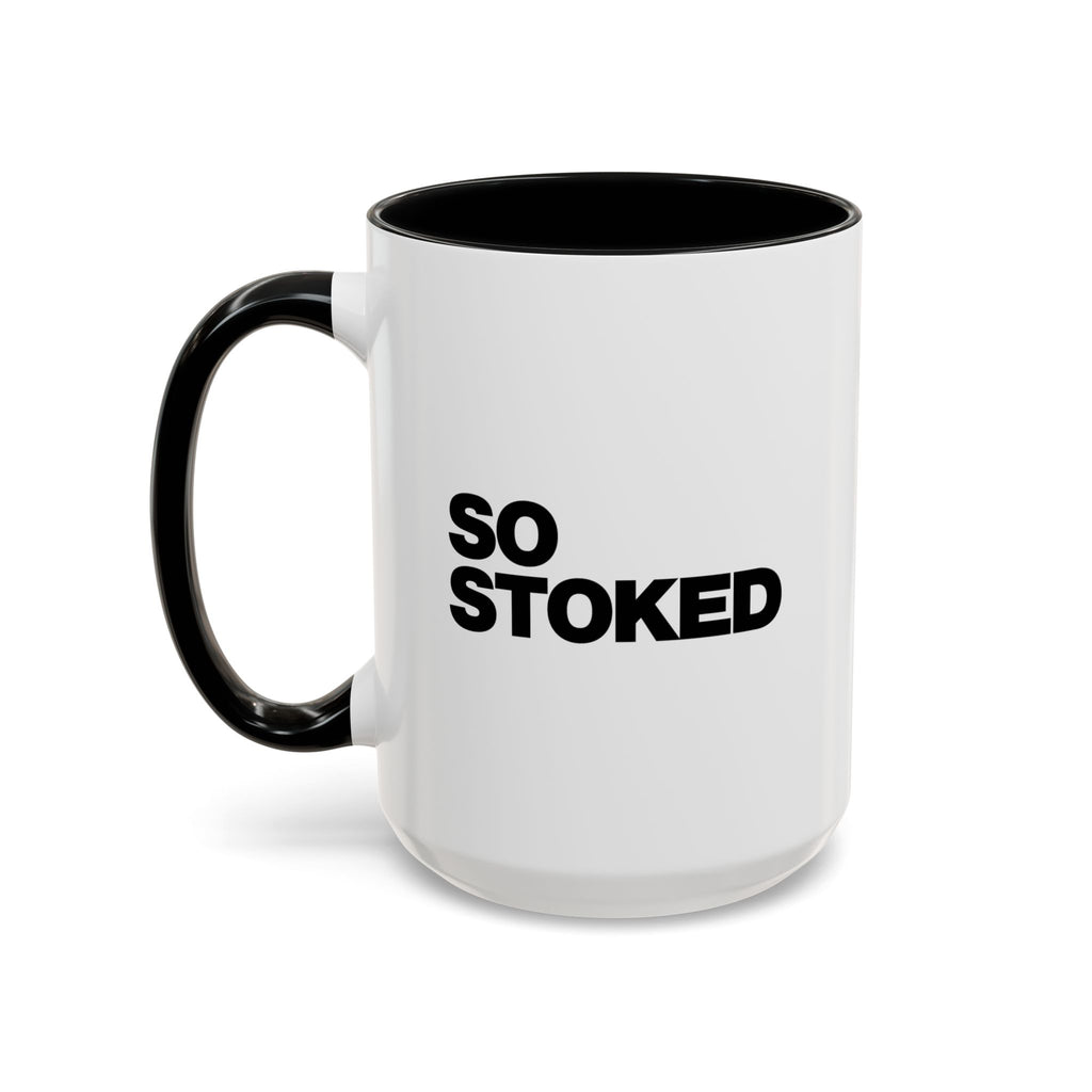 so stoked mug right